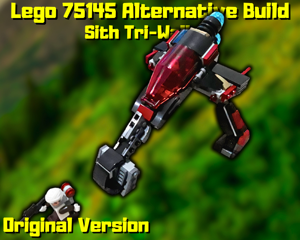 Sith Tri-Walker: Original Version alternate build