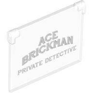 Glass for Window 1 x 4 x 3 - Opening with 'ACE BRICKMAN PRIVATE DETECTIVE' Print