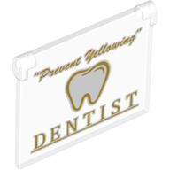 Glass for Window 1 x 4 x 3 - Opening with "Prevent Yellowing", Tooth Logo and "DENTIST" Print