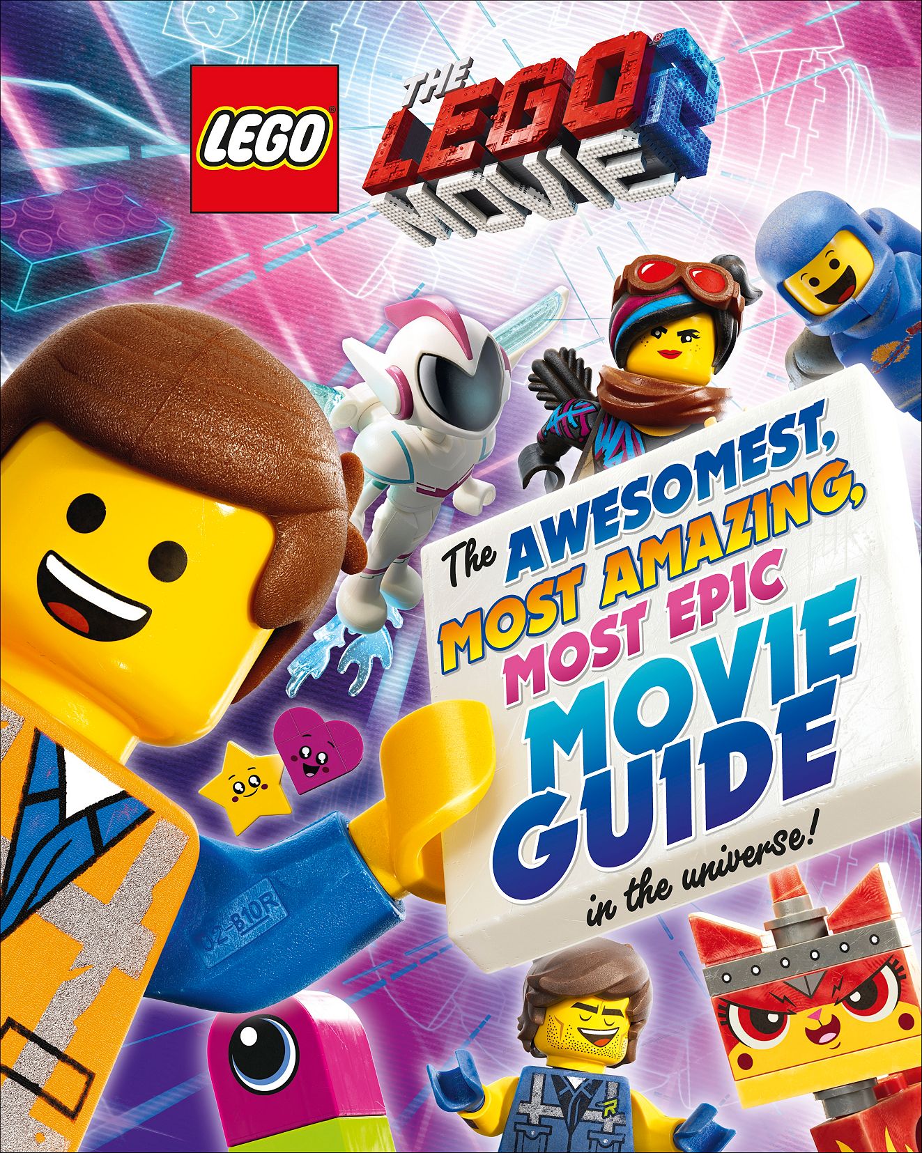 LEGO The LEGO Movie 2: The Awesomest, Most Amazing, Most Epic Movie Guide in the Universe!