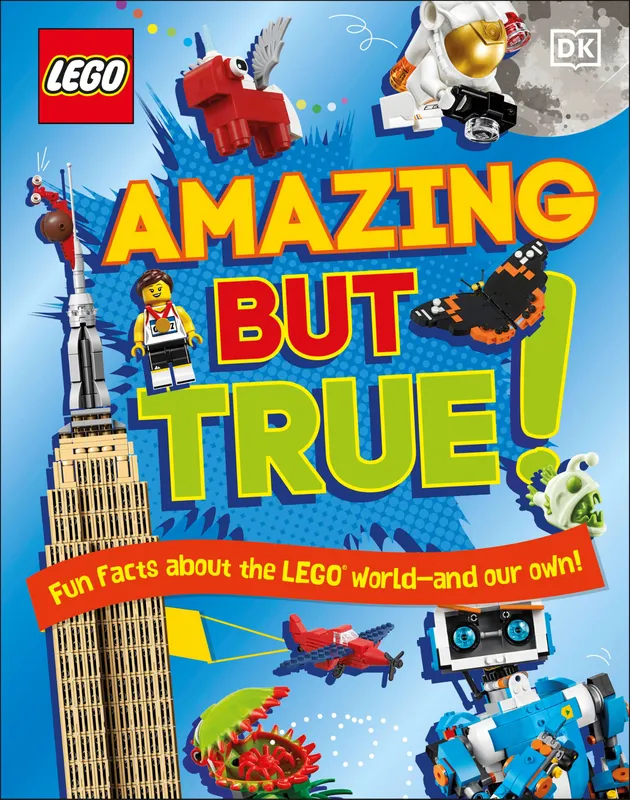 LEGO Amazing But True – Fun Facts About the LEGO World and Our Own