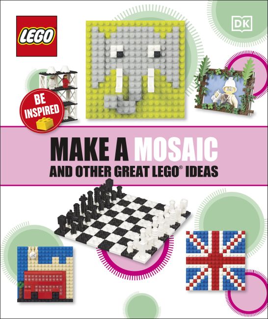 Main image of LEGO Make a Mosaic and Other Great LEGO Ideas (9780241484623-1)