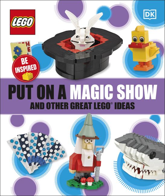 Main image of LEGO Put on a Magic Show and Other Great LEGO Ideas (9780241484630-1)