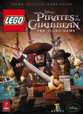 LEGO Pirates of the Caribbean: Prima's Offical Game Guide