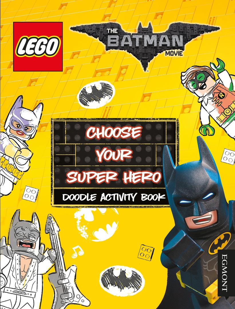 LEGO The LEGO Batman Movie: Choose Your Super Hero: Doodle Activity Book