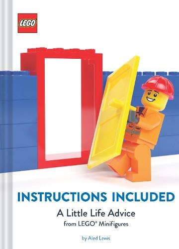 LEGO Instructions Included: A Little Life Advice from LEGO Minifigures