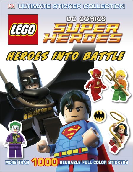 LEGO DC Comics Super Heroes: Ultimate Sticker Collection: Heroes Into Battle