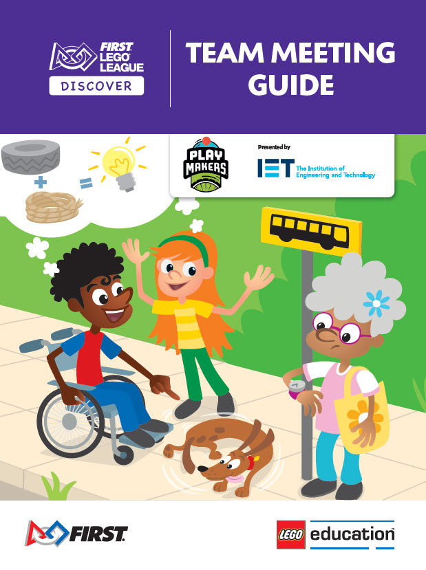 LEGO PLAYMAKERS Team Meeting Guide (FLL Discover)