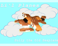 Li'l Planes - Sully the Old Seaplane