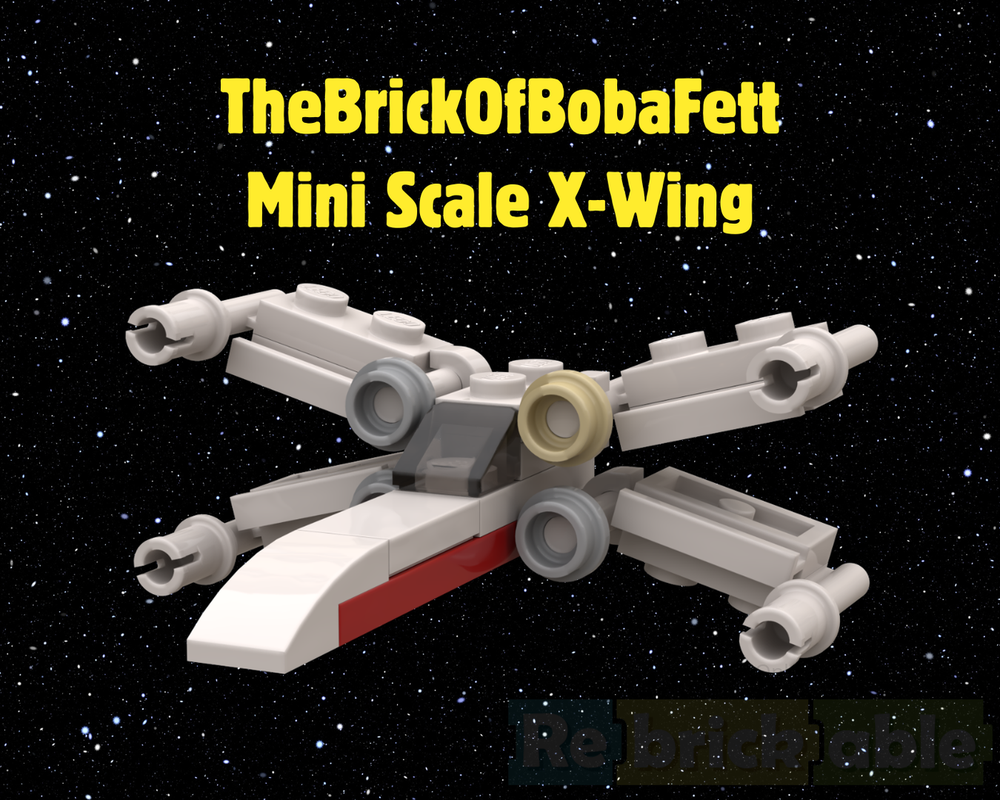 LEGO MOC-244901 Mini Scale X wing starfighter by TheBrickOfBobaFett ...
