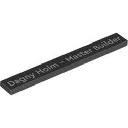 Tile 1 x 8 with 'Dagny Holm - Master Builder' print