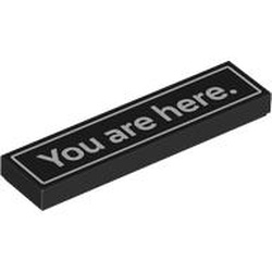 LEGO part 2431pr9989 Tile 1 x 4 with 'YOU ARE HERE' print in Black