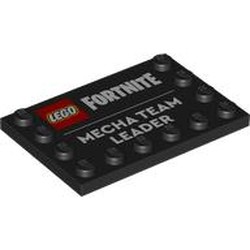 LEGO part 6180pr0041 Plate Special 4 x 6 with Studs on 3 Edges with 'LEGO FORTNITE', 'MECHA TEAM LEADER' print in Black