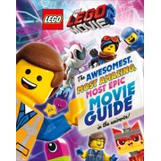 The LEGO Movie 2: The Awesomest, Most Amazing, Most Epic Movie Guide in the Universe!