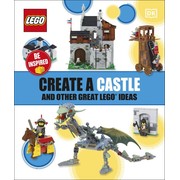 Create a Castle and Other Great LEGO Ideas
