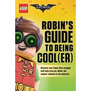 The LEGO Batman Movie: Robin's Guide to Being Cool(er)