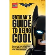 The LEGO Batman Movie: Batman's Guide to Being Cool